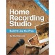 Home Recording Studio: Build It Like the Pros 2nd Edition - by Rod Gervais  (Author)